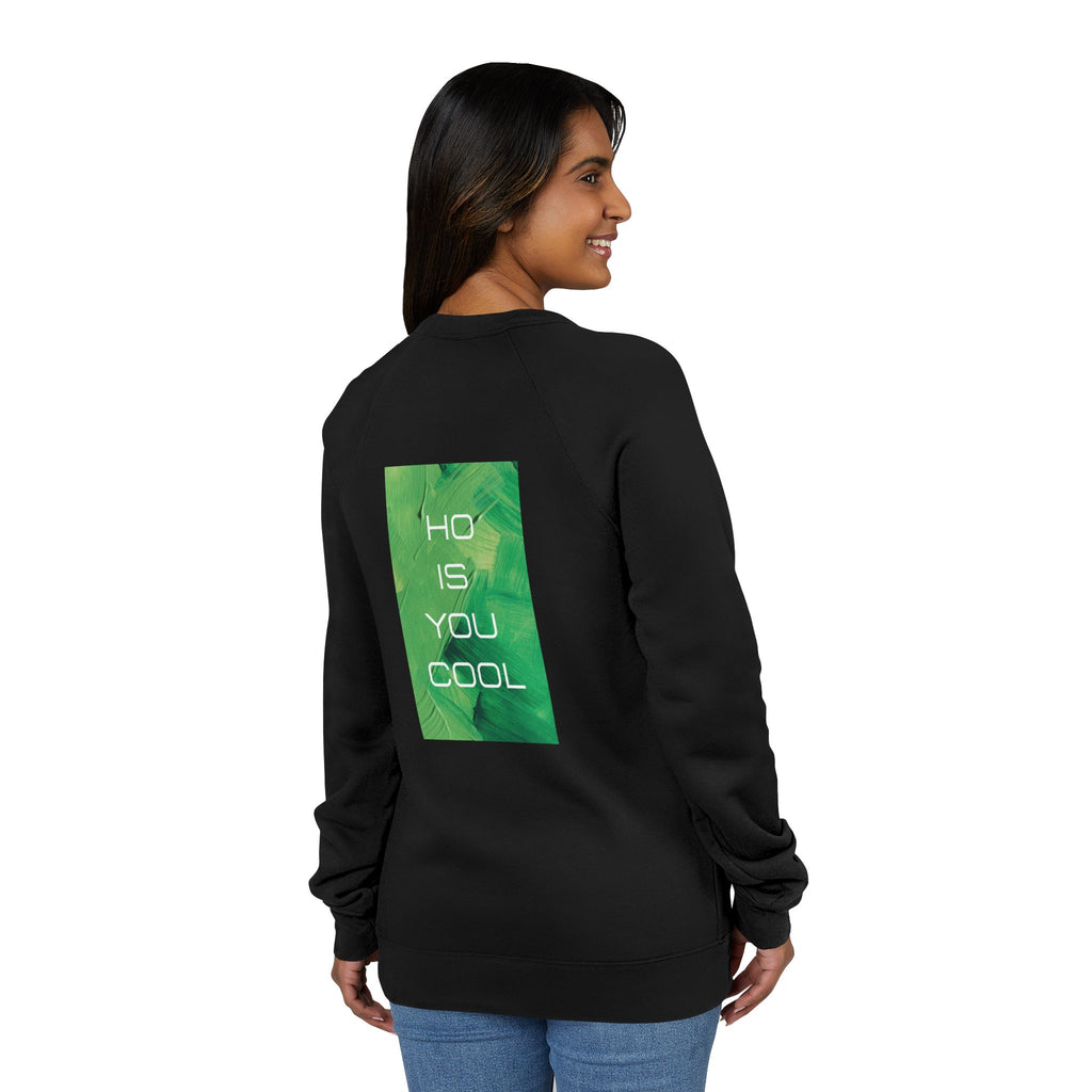 Black sweatshirt, back view: green “Ho is you cool” graphic print