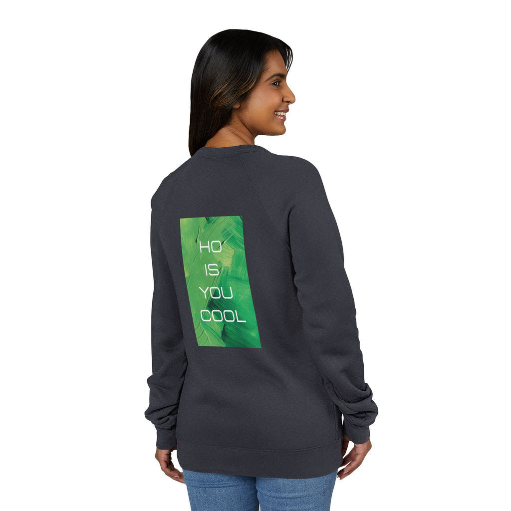 Warm fleece sweatshirt, dark back with green square "Ho is you cool" graphic