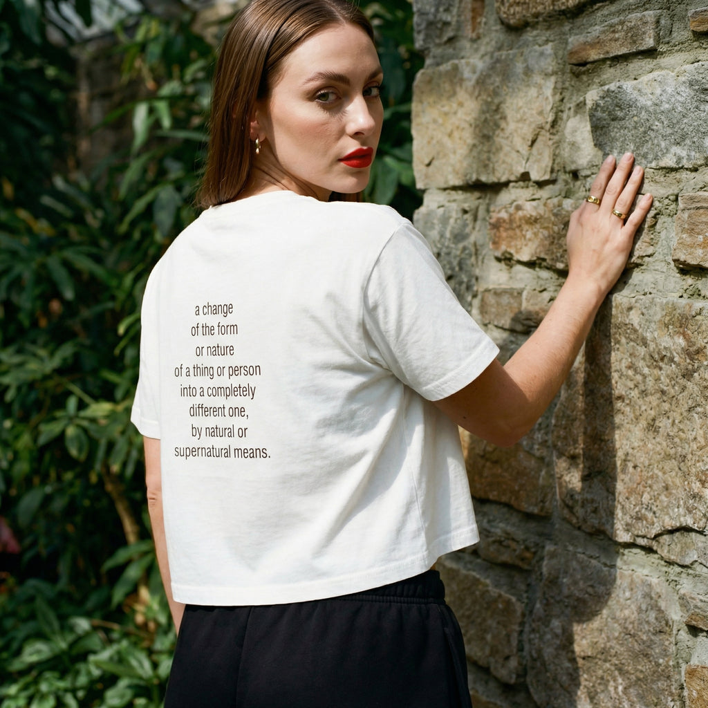 White crop T-shirt back quote: 'a change of the form or nature'
