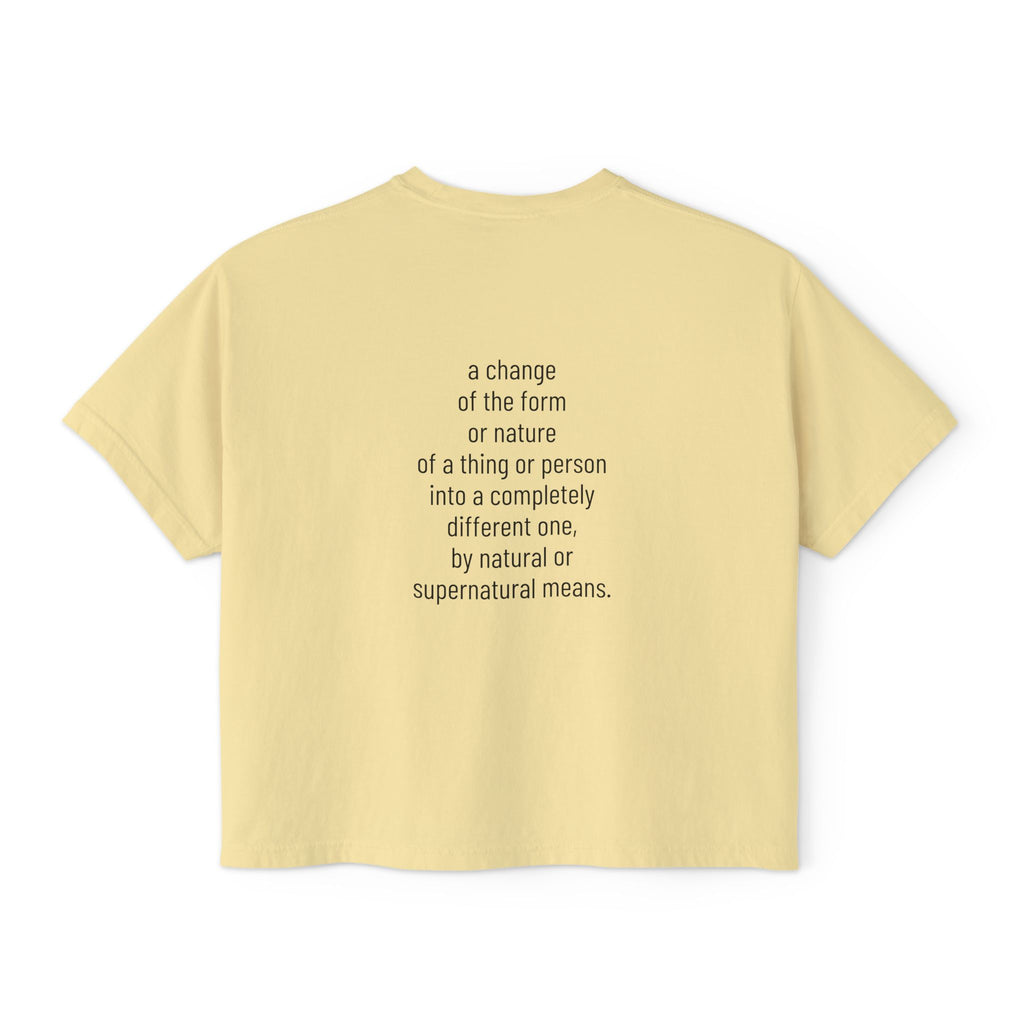Metamorphosis Boxy Tee, Crop T-shirt in Butter Yellow—back print with quote text.