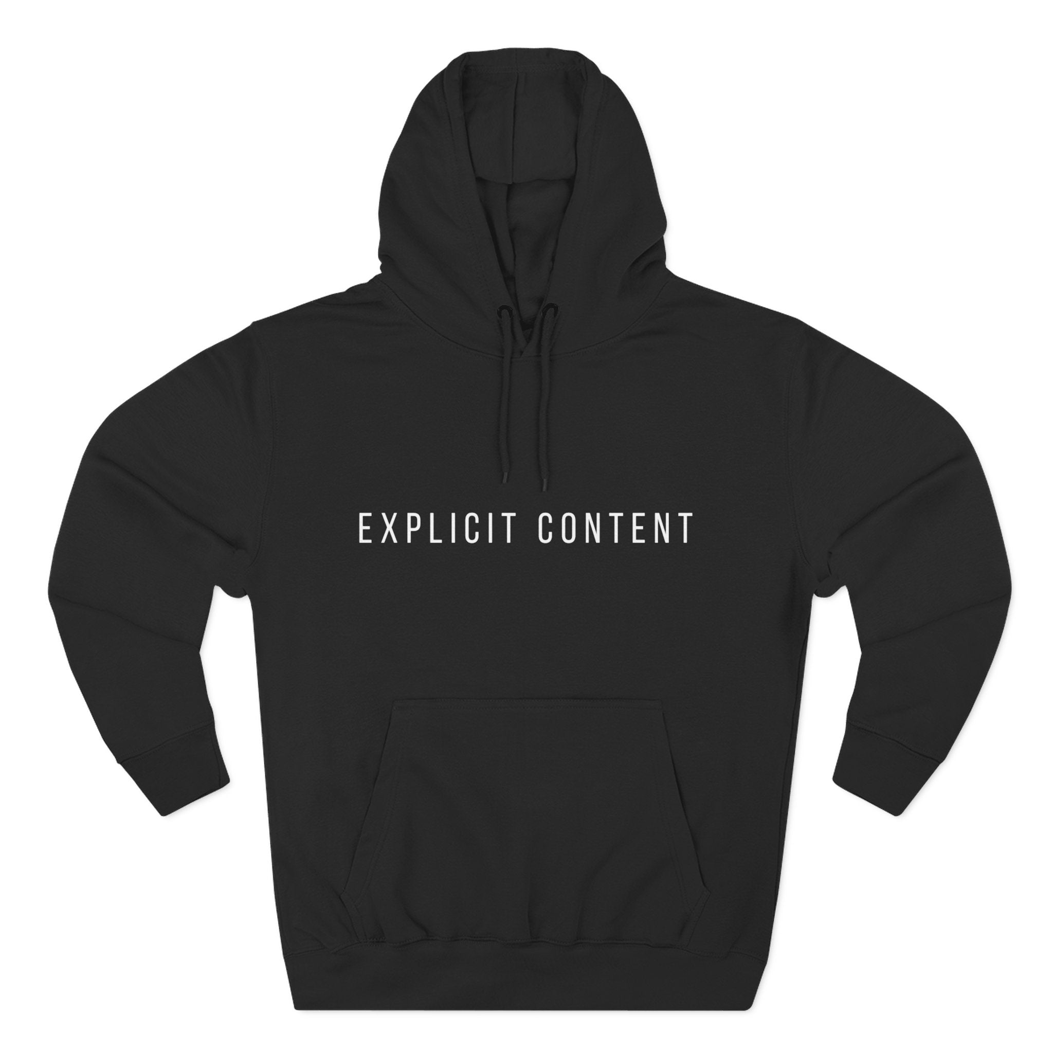 Black pullover hoodie with front kangaroo pocket and “EXPLICIT CONTENT” graphic on chest