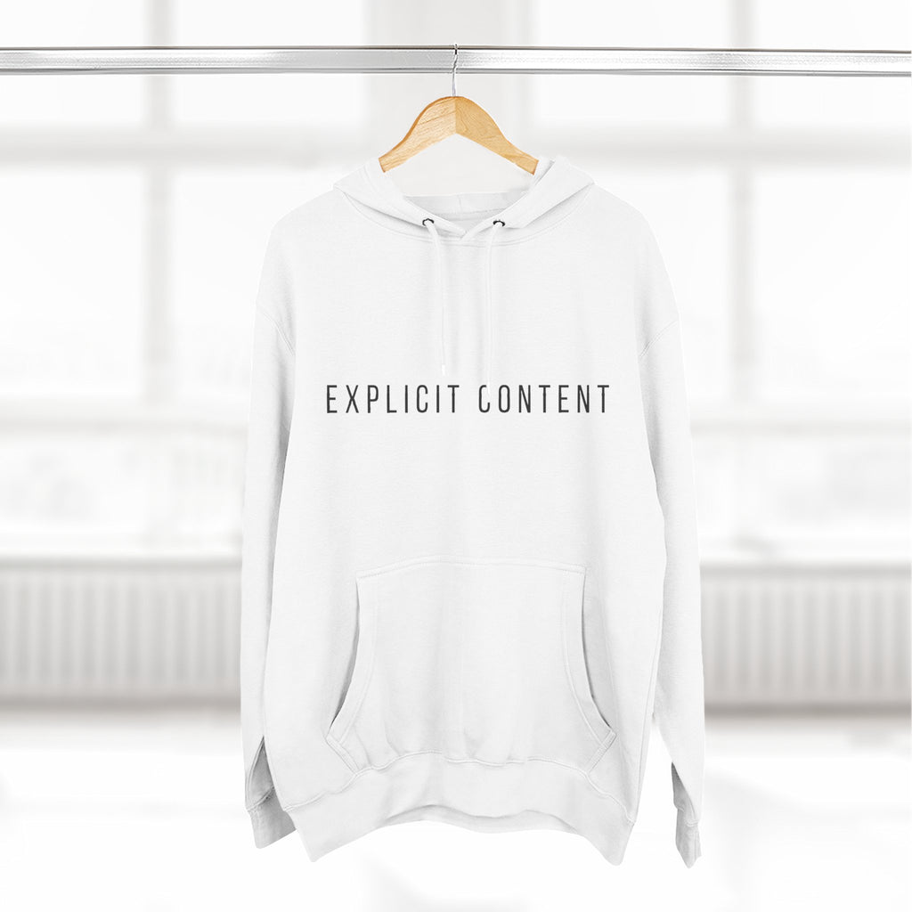 White pullover hoodie on hanger with hood and “EXPLICIT CONTENT” chest print
