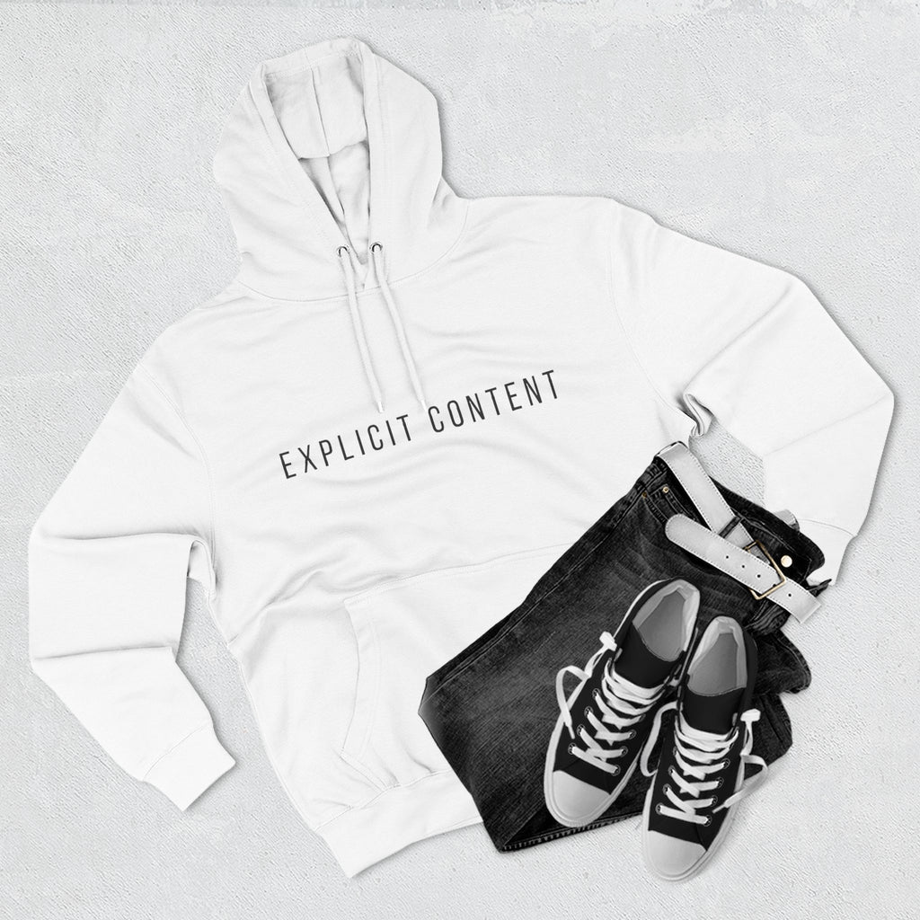White pullover hoodie with “EXPLICIT CONTENT” chest text and front kangaroo pocket