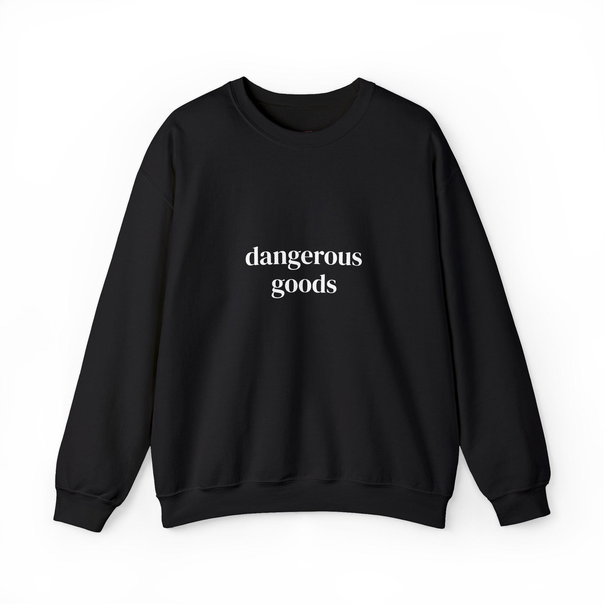 Black crewneck sweatshirt front view, "dangerous goods" text graphic