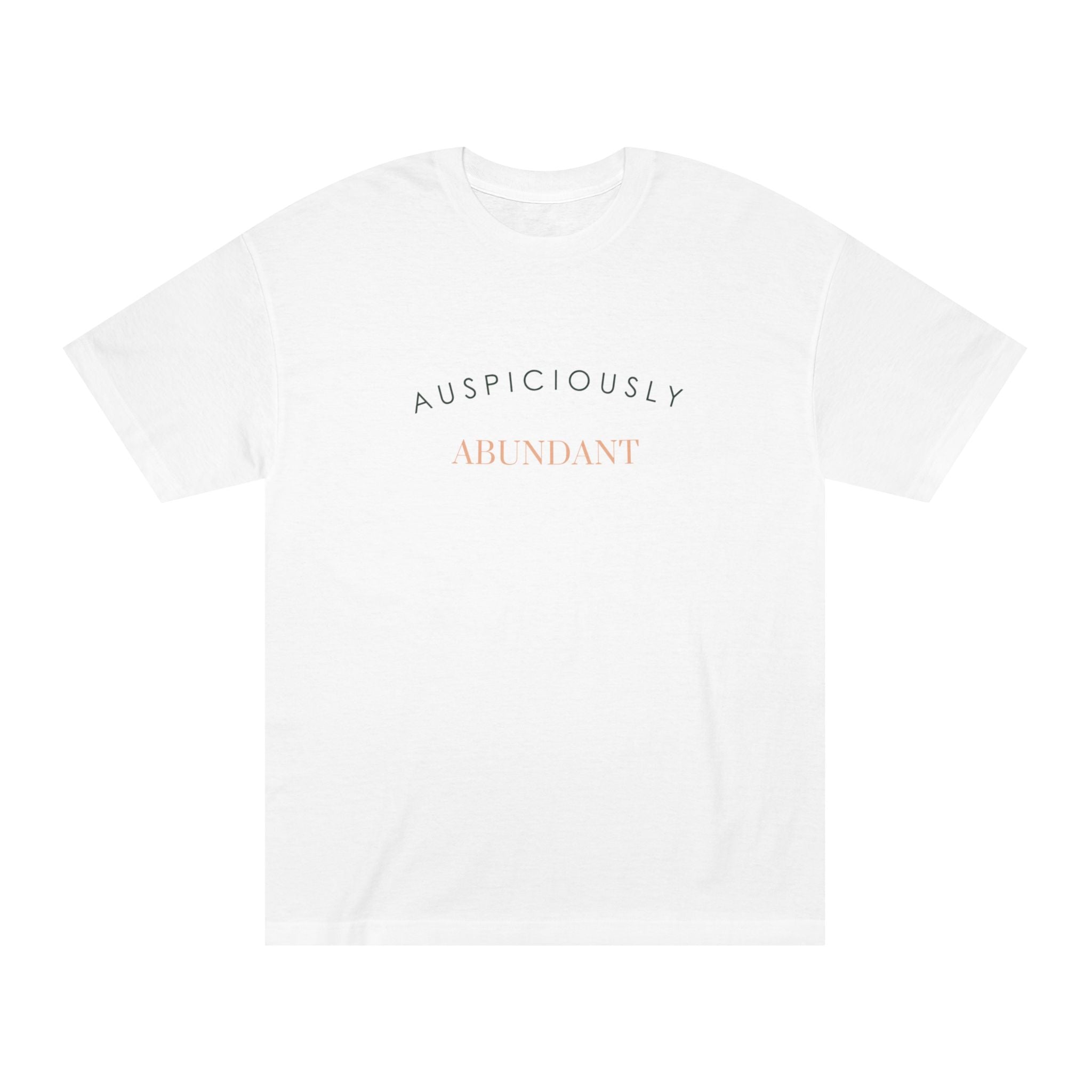 White crewneck T-shirt with “AUSPICIOUSLY ABUNDANT” text graphic on the front.