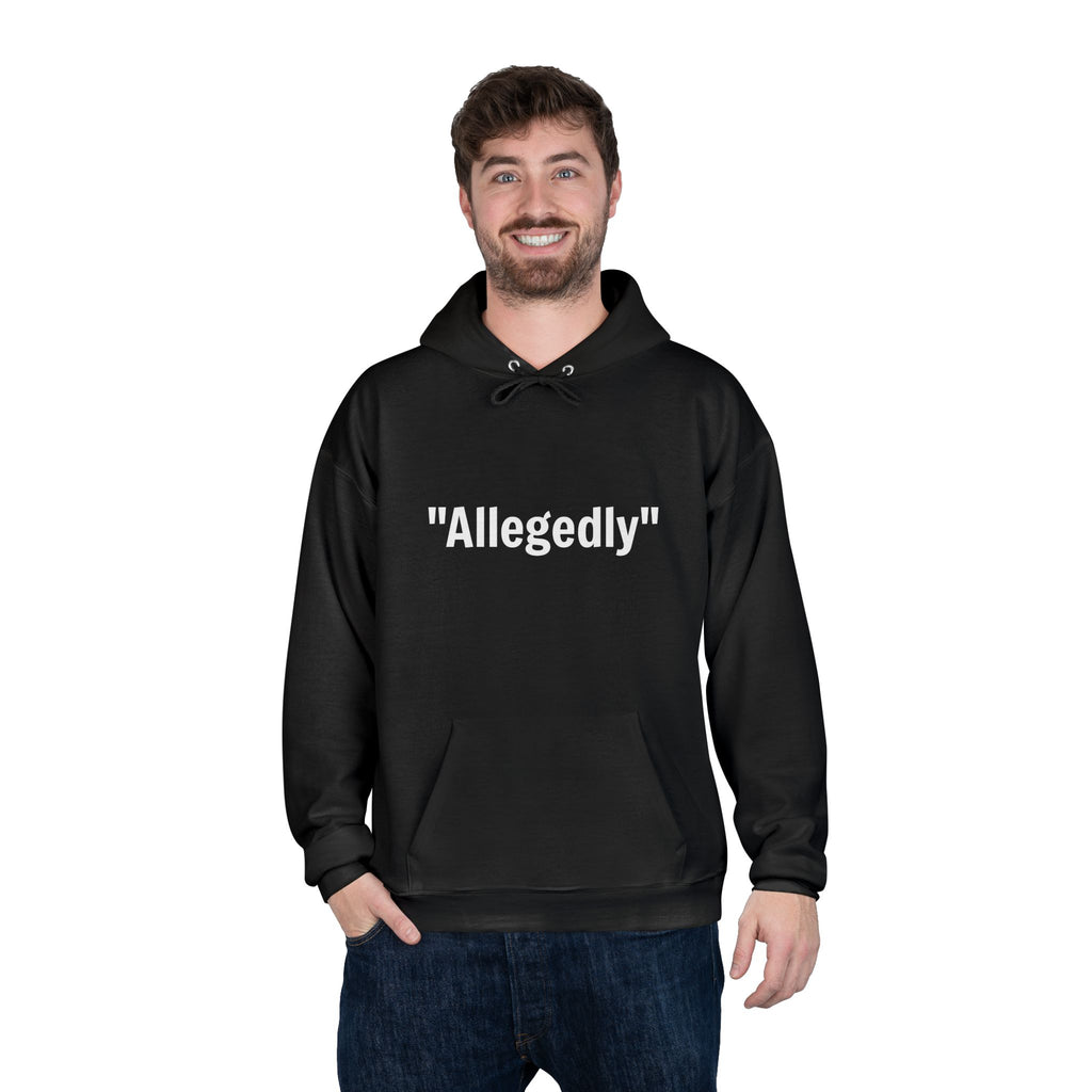 Black fleece-lined pullover hoodie with small "Allegedly" quote graphic on chest
