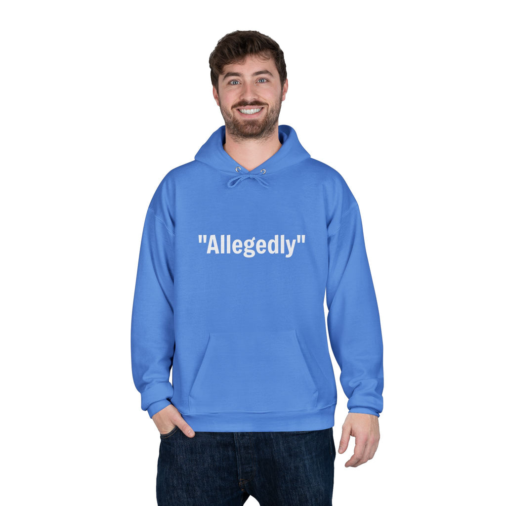 Blue fleece-lined hoodie with white "Allegedly" quote graphic centered on chest