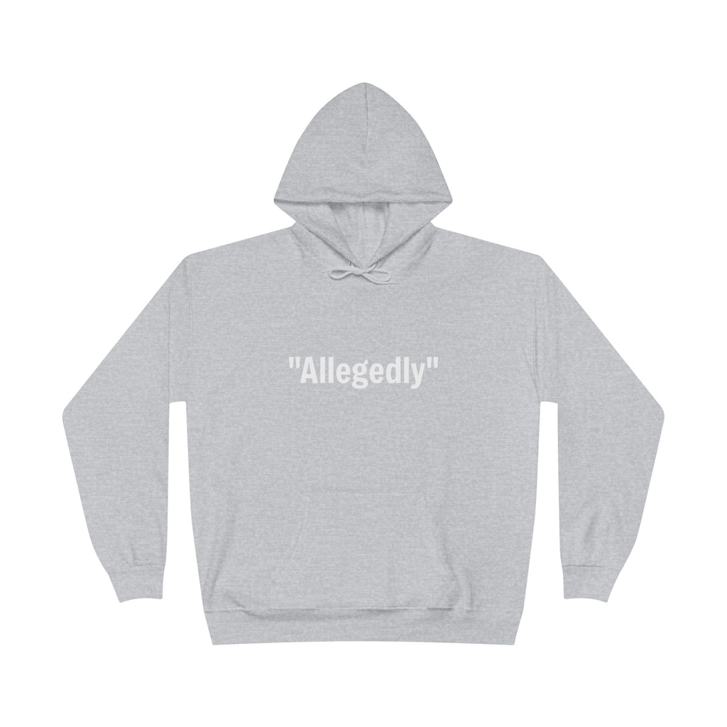 Light gray fleece-lined pullover hoodie with 'Allegedly' quote graphic, front view