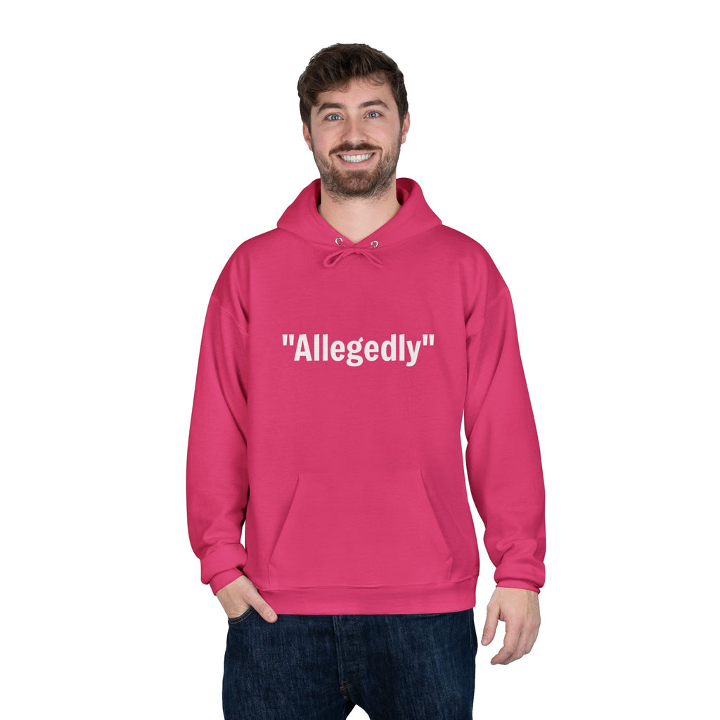 Hot Pink pullover hoodie with drawstring hood and “Allegedly” text on chest