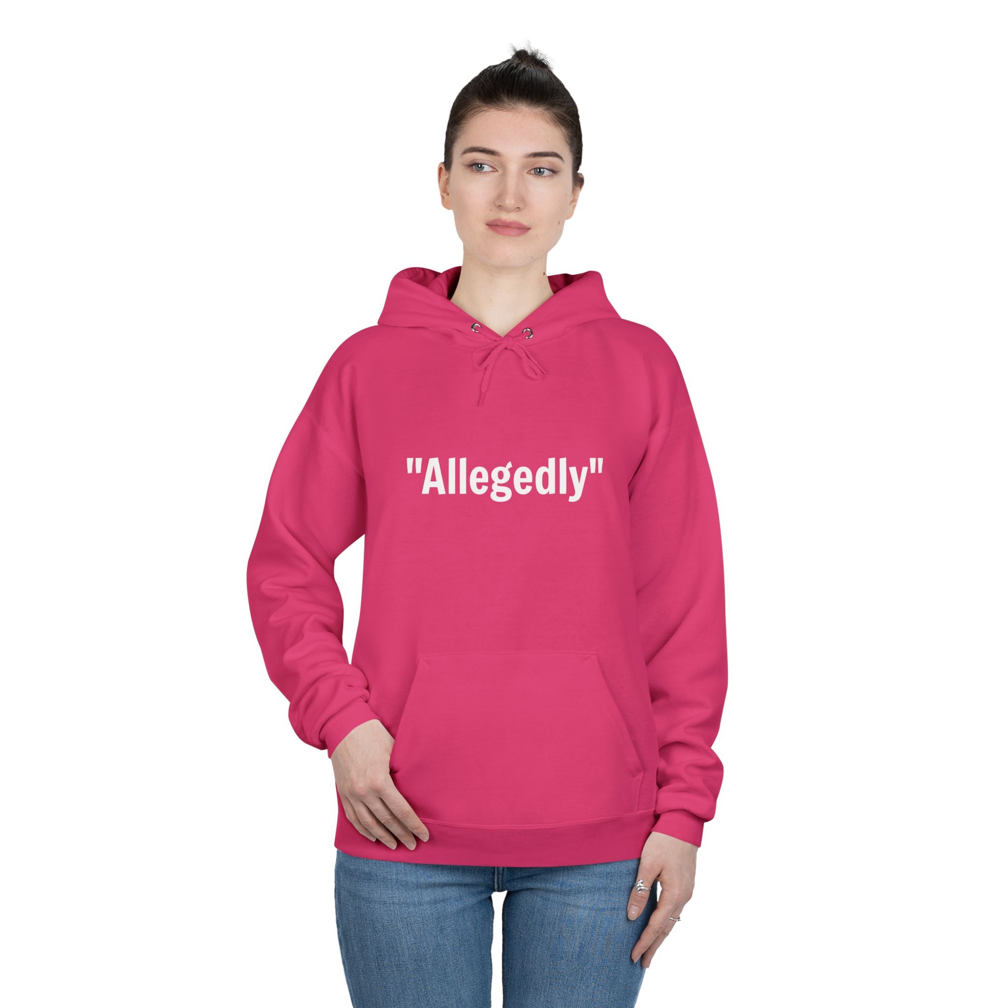 Hot Pink pullover hoodie with front pocket and “Allegedly” quote graphic